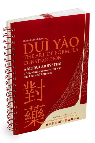 DUI YAO THE ART OF FORMULA CONSTRUCTION A MODULAR SYSTEM of standard and exotic dui yao and classical formulas
